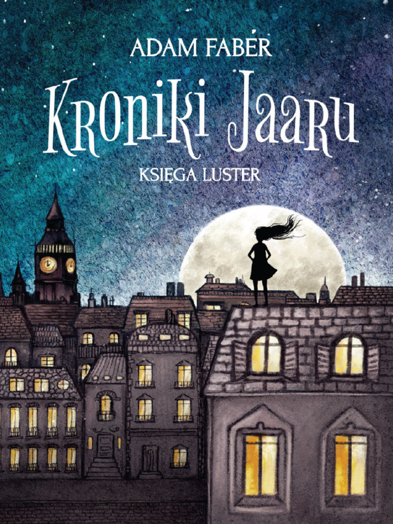 Adam Faber - Kroniki Jaaru 1 - Księga Luster | PDF