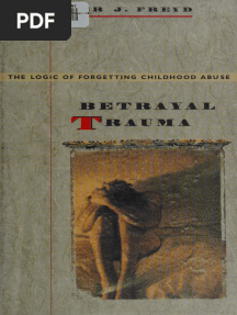Betrayal Trauma the Logic of Forgetting Childhood Abuse by Freyd, Jennifer J. (Z-lib.org)
