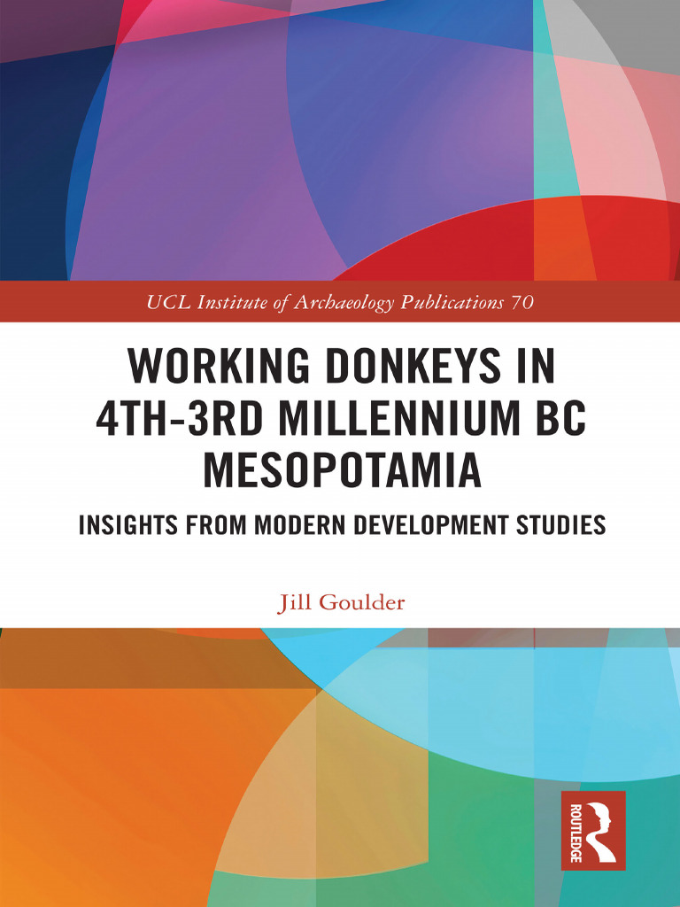 Working Donkeys in 4th-3rd Millennium BC Mesopotamia Insights From ...