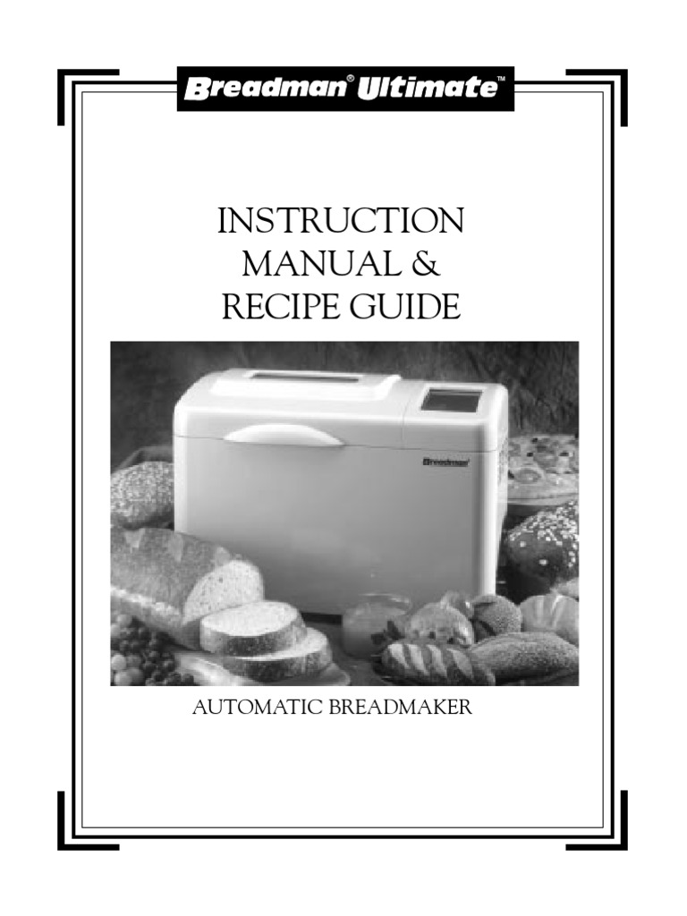 Breadman Ultimate TR4000 Bread Maker Manual | Flour | Breads