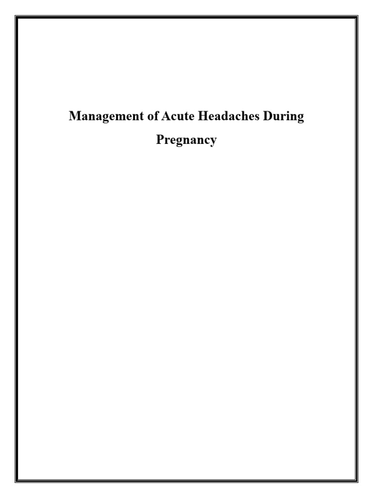 Managing Acute Headaches in Pregnancy | PDF | Headache | Migraine