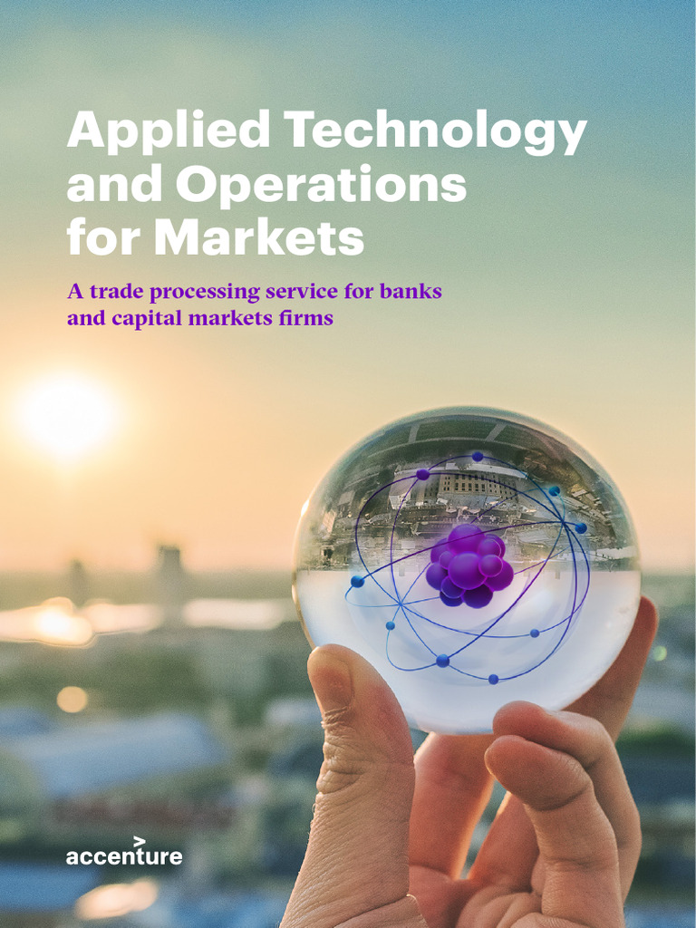 Accenture ATOM: Next-Gen Trade Processing | PDF | Cloud Computing ...