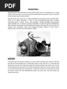 Practical-3 BASKETBALLAnyone one IOA recognised SportGame of choice. Labelled diagram of Field & Equipment. Also mention its Rules, Terminologies & Skills.