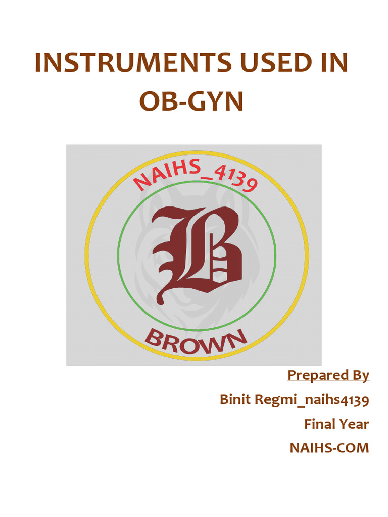 Instruments Used in Ob-Gyn: Prepared by Binit Regmi - Naihs4139 Final ...