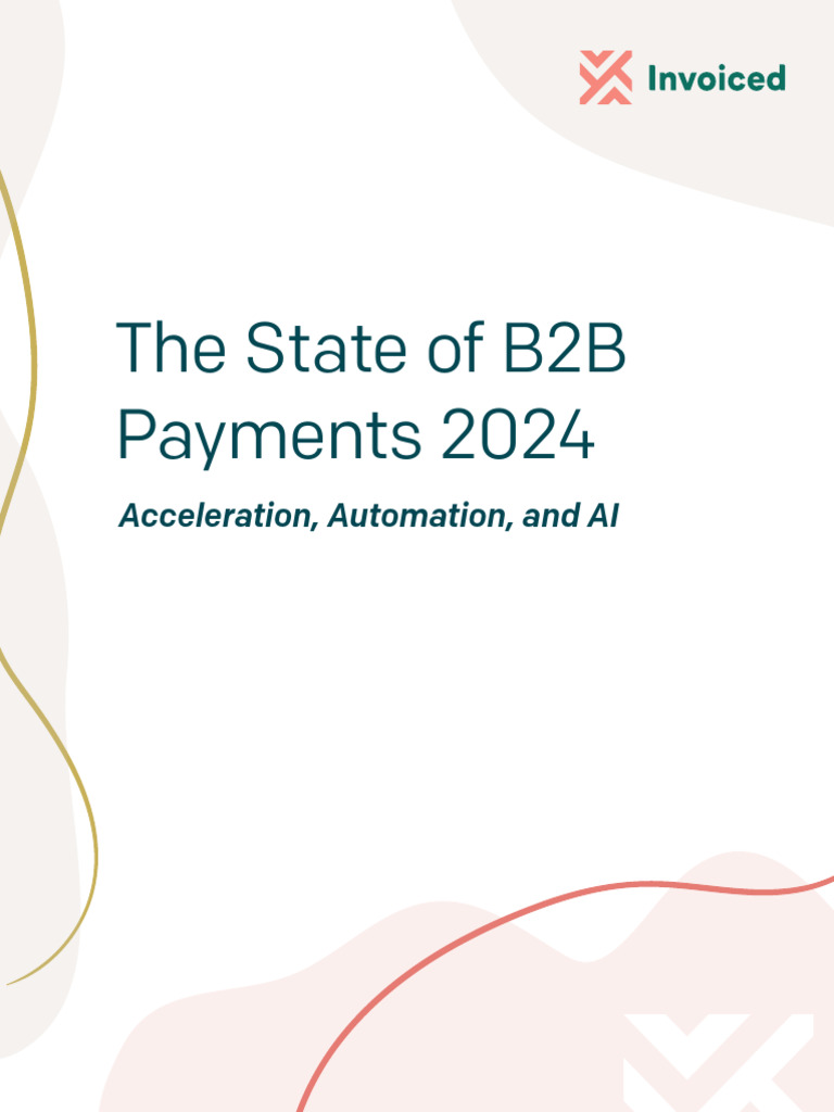 B2B Payments 2024: Trends & Innovations | PDF | Regulatory Compliance ...