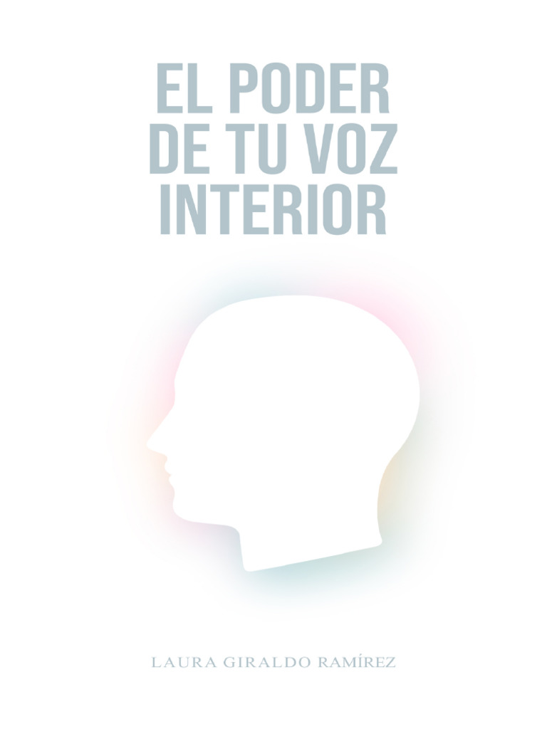 El Poder de Tu Voz Interior - Laura Giraldo Ramíre | PDF | Pensamiento ...