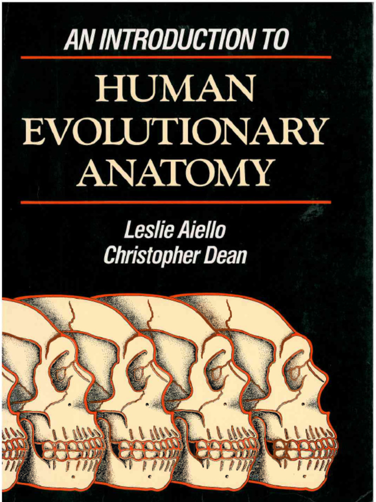An Introduction to Human Evolutionary Anatomy - L Aiello, C Dean (AP ...