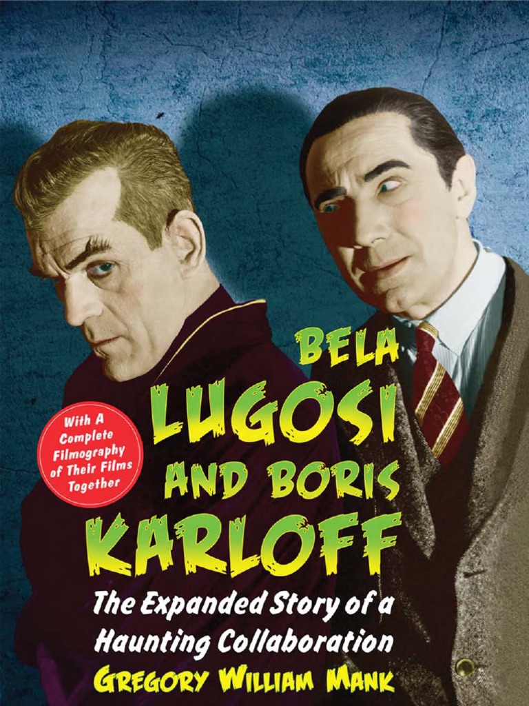 Bela Lugosi And Boris Karloff Gregory William Mank 2009 Universal Studios Leisure