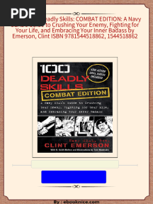 Download (Ebook) 100 Deadly Skills: COMBAT EDITION: A Navy SEAL's Guide to Crushing Your Enemy, Fighting for Your Life, and Embracing Your Inner Badass by Emerson, Clint ISBN 9781544518862, 1544518862 ebook All Chapters PDF