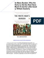 The White Mans Burden Why The Wests Efforts To Aid The Rest Have Done So Much Ill and So Little Good by William Easterly - 5 Star Review