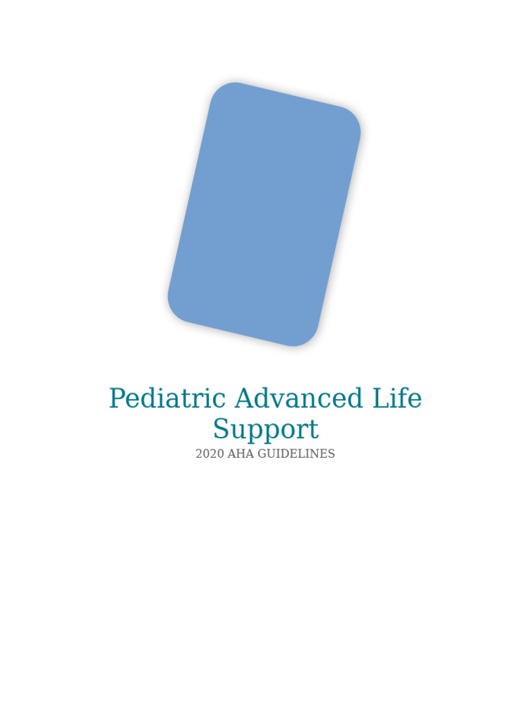 Pediatric Advanced Life Support 2020 Guidelines | PDF | Cardiopulmonary ...