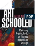 Art Schooled A Year Among Prodigies, Rebels, and Visionaries at A World-Class Art College Larry Witham University Press of New England