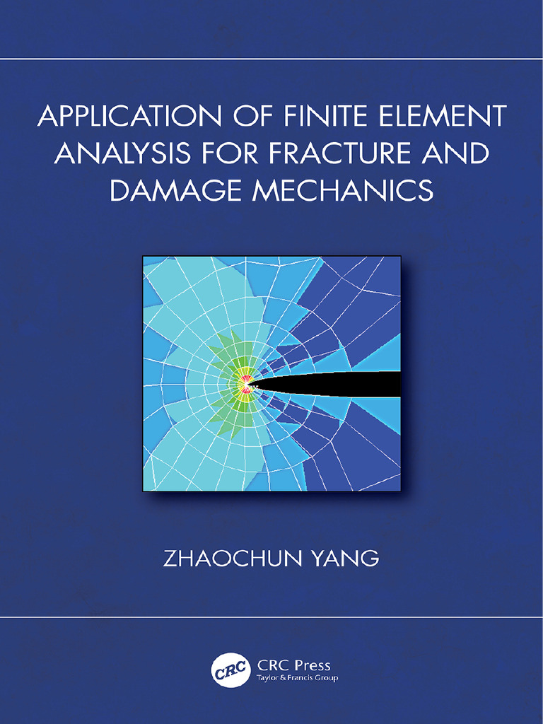 Application of Finite Element Analysis For Fracture and Damage ...