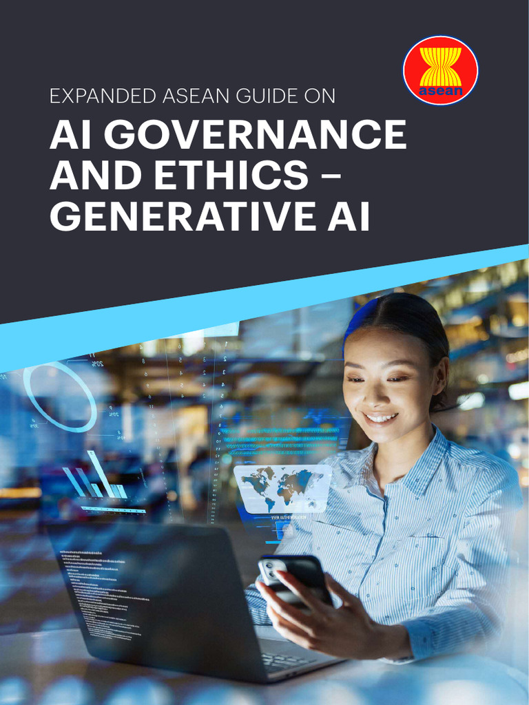 ASEAN Expanded Guide on Gen AI Ethics | PDF | Artificial Intelligence ...