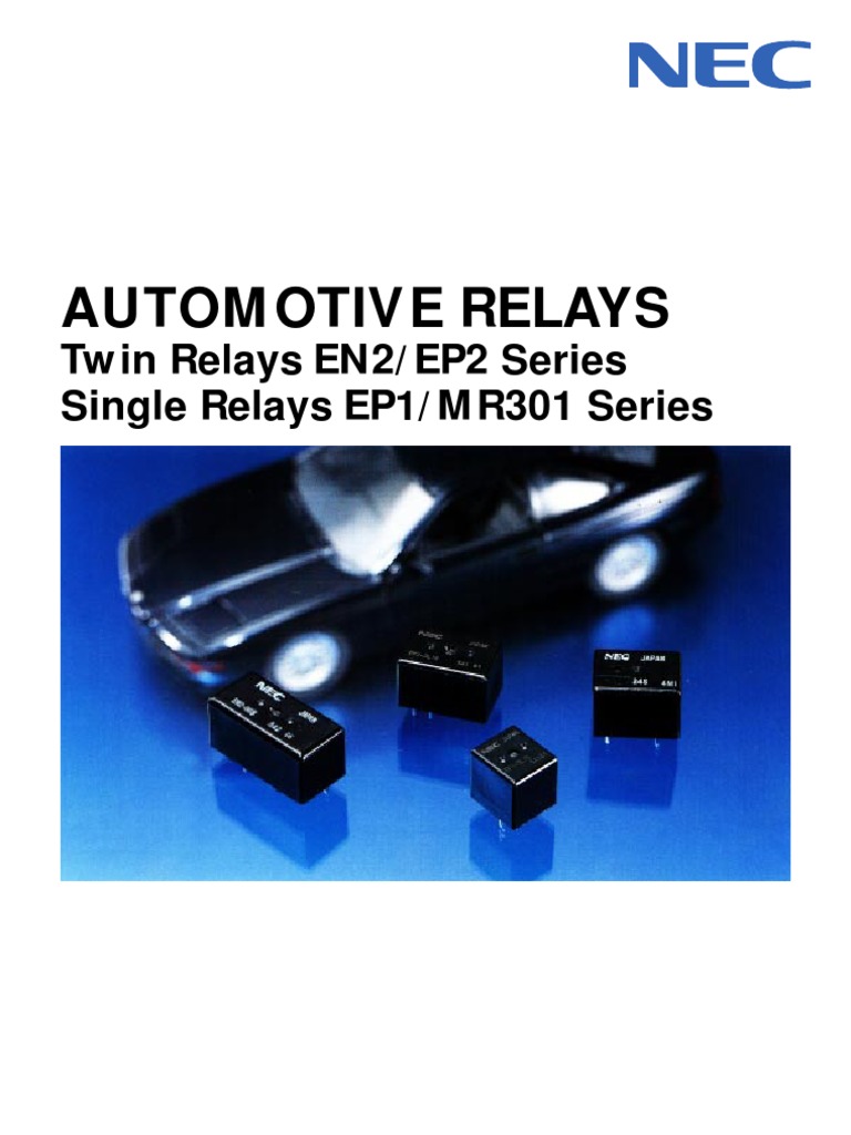 Automotive Relays Twin Relays EN2/EP2 Series Single Relays EP1/MR301