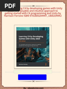 Download Complete (Ebook) Learning C# by developing games with Unity 2020: An enjoyable and intuitive approach to getting started with C# programming and Unity by Harrison Ferrone ISBN 9781800204447, 1800204442 PDF for All Chapters