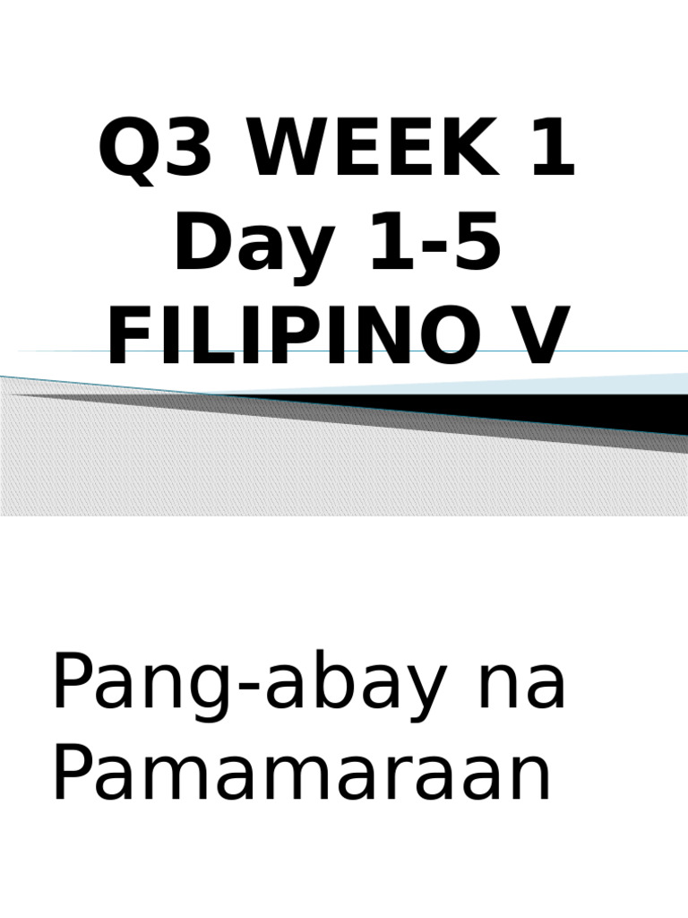 FILIPINO 5 PPT Q3 W1 Day 1-5 - Pang-Abay Na Pamamaraan, Pagbibigay ...
