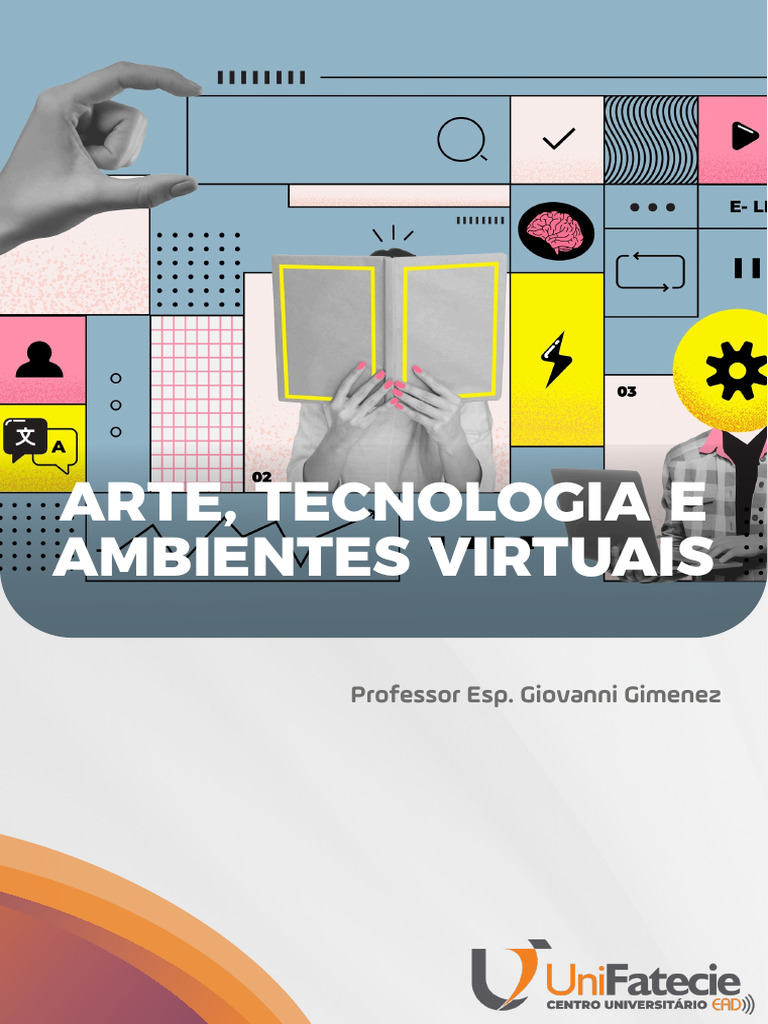 Arte, Tecnologia e Ambientes Virtuais - Unifatecie | PDF | Realidade ...