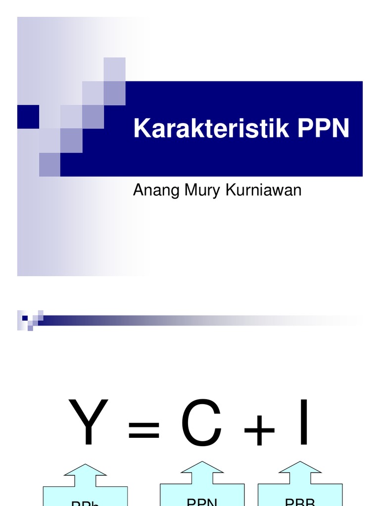 PPN Karakteristik  PPN Karakteristik