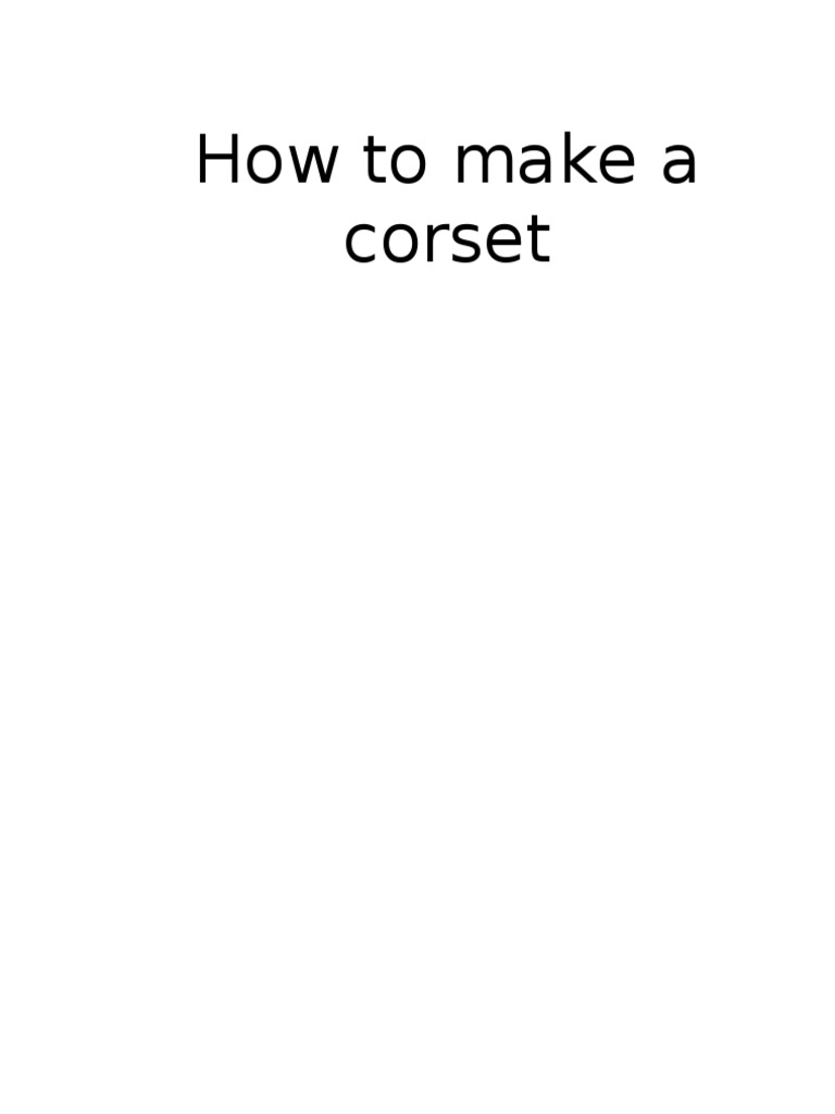 The Corset Project Start Your Sewing Journey With How To Make A Corset - k91j6jz