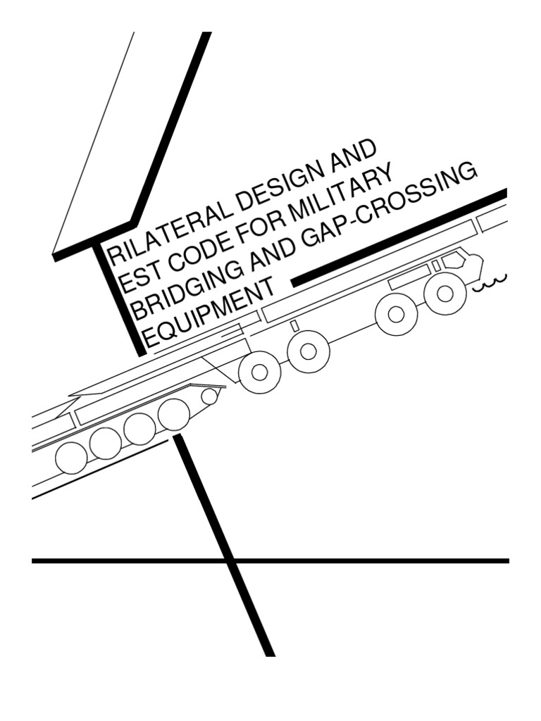 Trilateral Design and Test Code For Military Bridging and Gap Crossing ...
