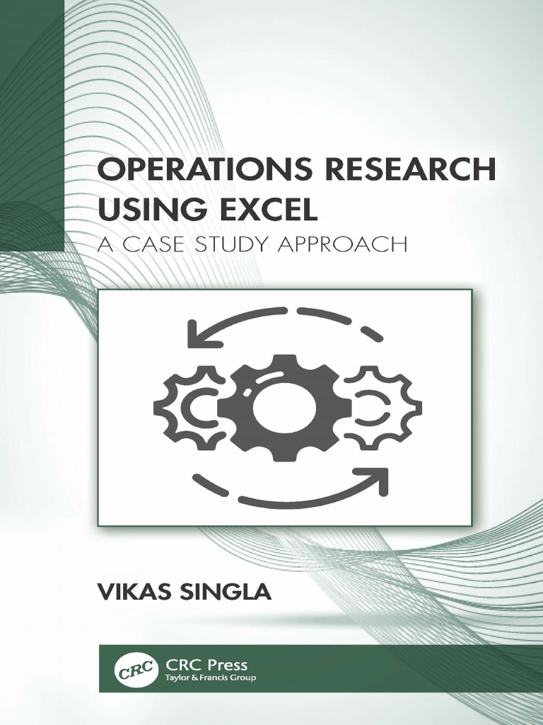 Vikas Singla - Operations Research Using Excel - A Case Study Approach ...