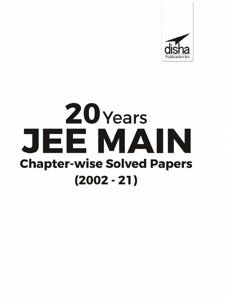 Disha 20 Years JEE MAIN Chapter-Wise Solved Papers | PDF