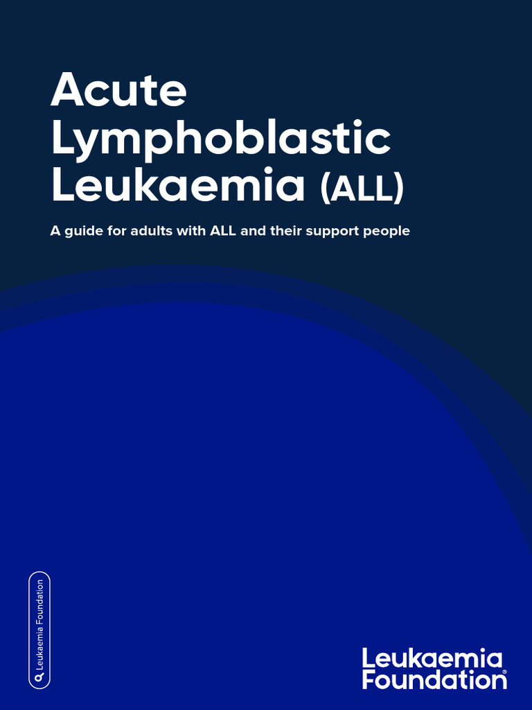 Acute Lymphoblastic Leukaemia ALL - A Guide For People With ALL | PDF