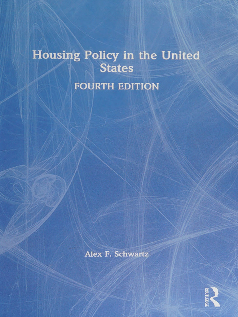 Housing Policy in The United States - Alex F - Schwartz - Taylor