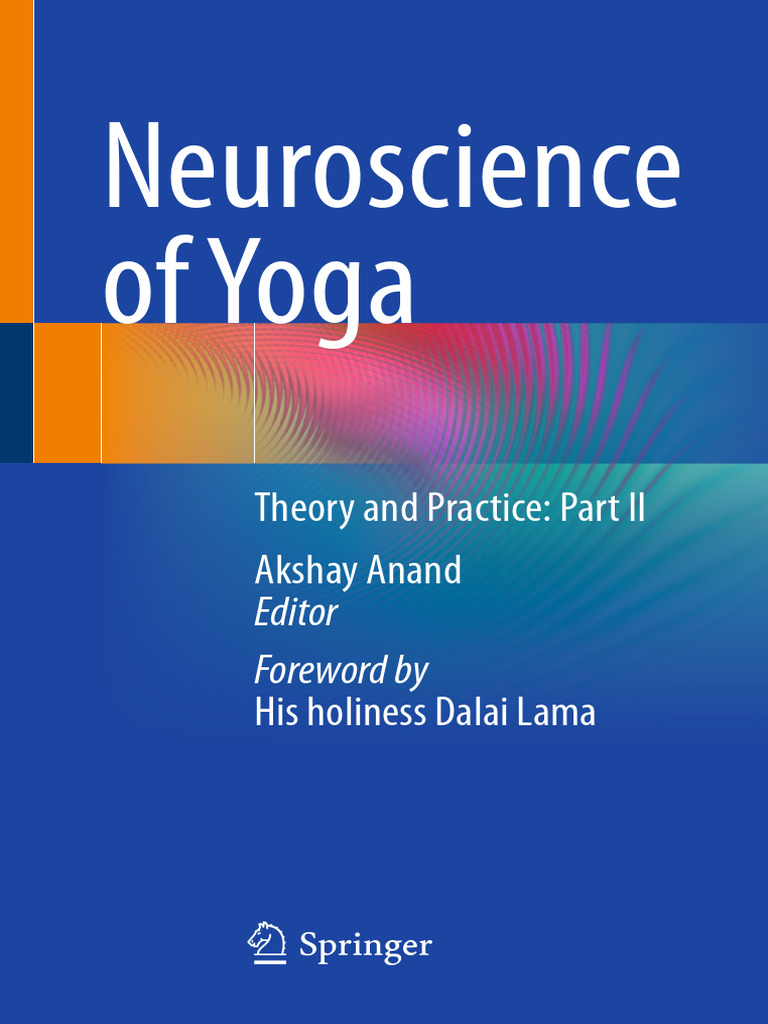 Neuroscience of Yoga Theory and Practice Part 2 - Akshay