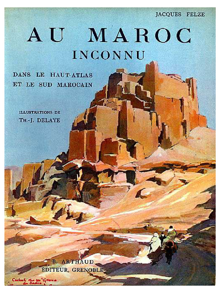 Au Maroc Inconnu Dans Haut Atlas Et Le Sud Marocain - Jacques Felze | PDF