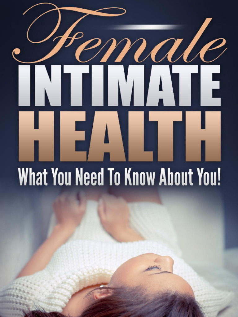 Female Intimate Health Guide | PDF | Vagina | Candidiasis