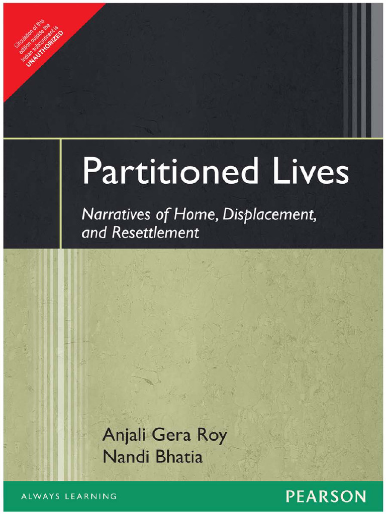 Partitioned Lives Narratives of Home Displacement and Resettlement ...