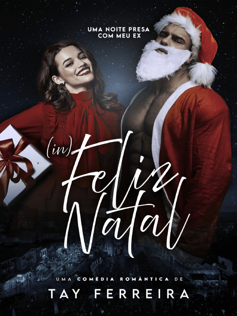 (In) Feliz Natal - Uma Noite Presa Com Meu Ex - Tay | PDF | Amor | Natal, image size:768x1024