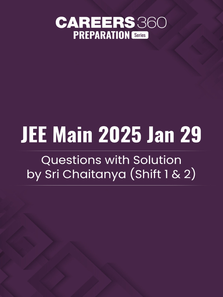 JEE Main 2025 Jan 29 Questions With Solution by Sri Chaitanya (Shift 1 ...