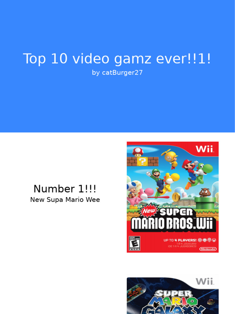 Top 10 Video Gamz Ever!!1!: by Catburger27 | PDF