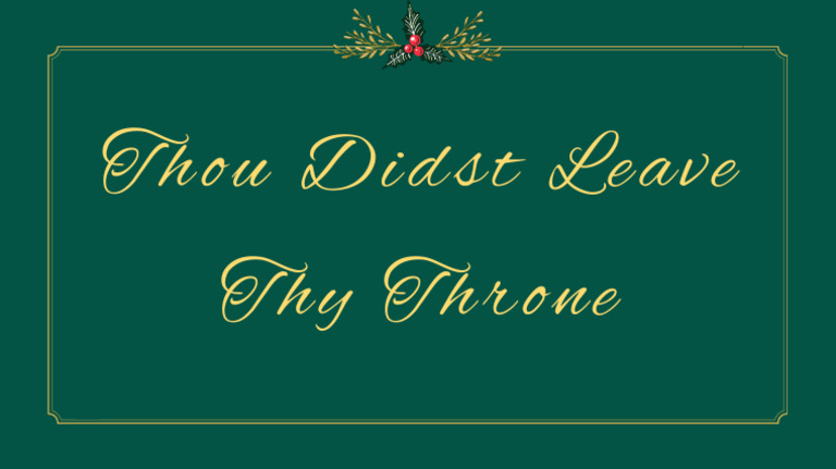 Thou Didst Leave Thy Throne | PDF