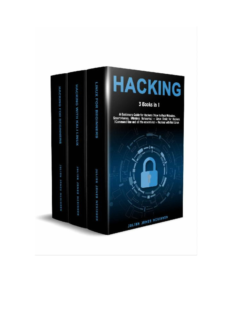 Hacking 3 Books in 1 A Beginners Guide F Julian James McKinnon | PDF ...