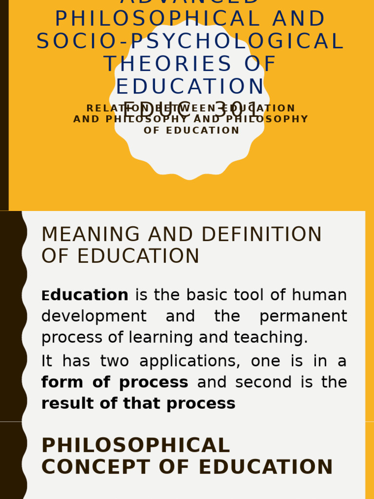 E D U C - 3 0 1: Relation Between Education and Philosophy and ...