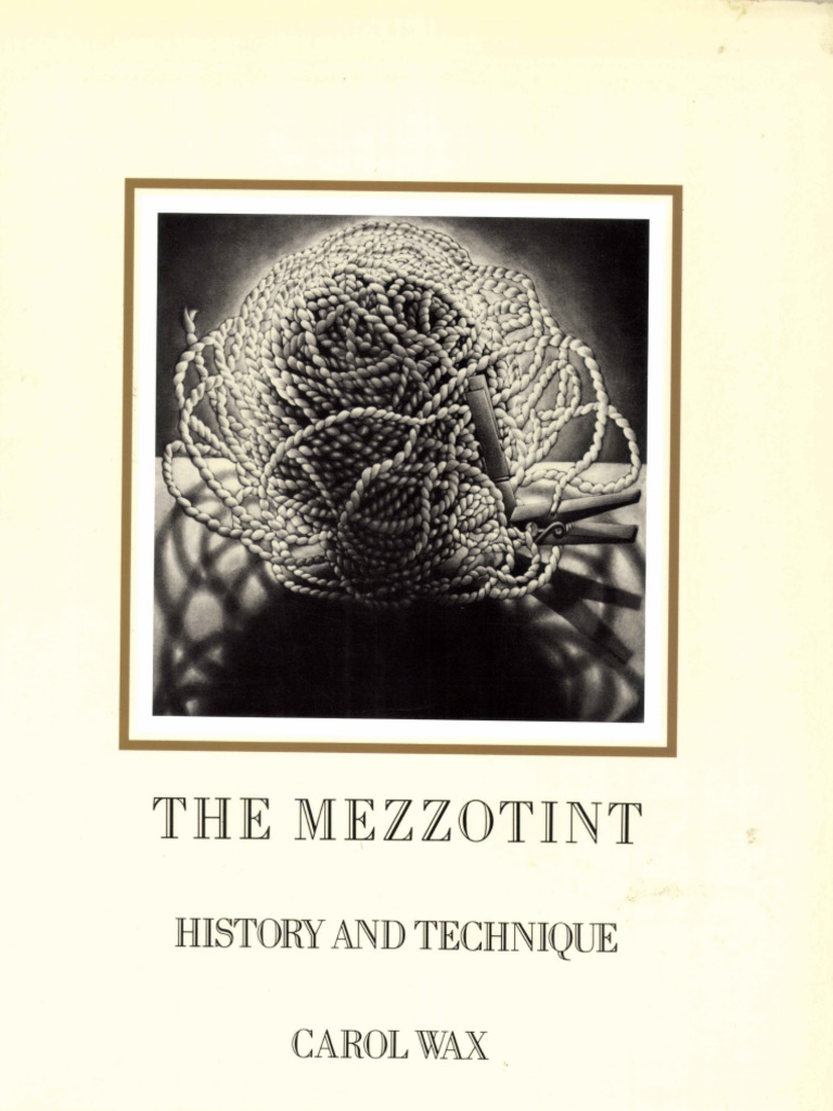 The Mezzotint History and Technique (Carol Wax) | PDF | Old Master ...