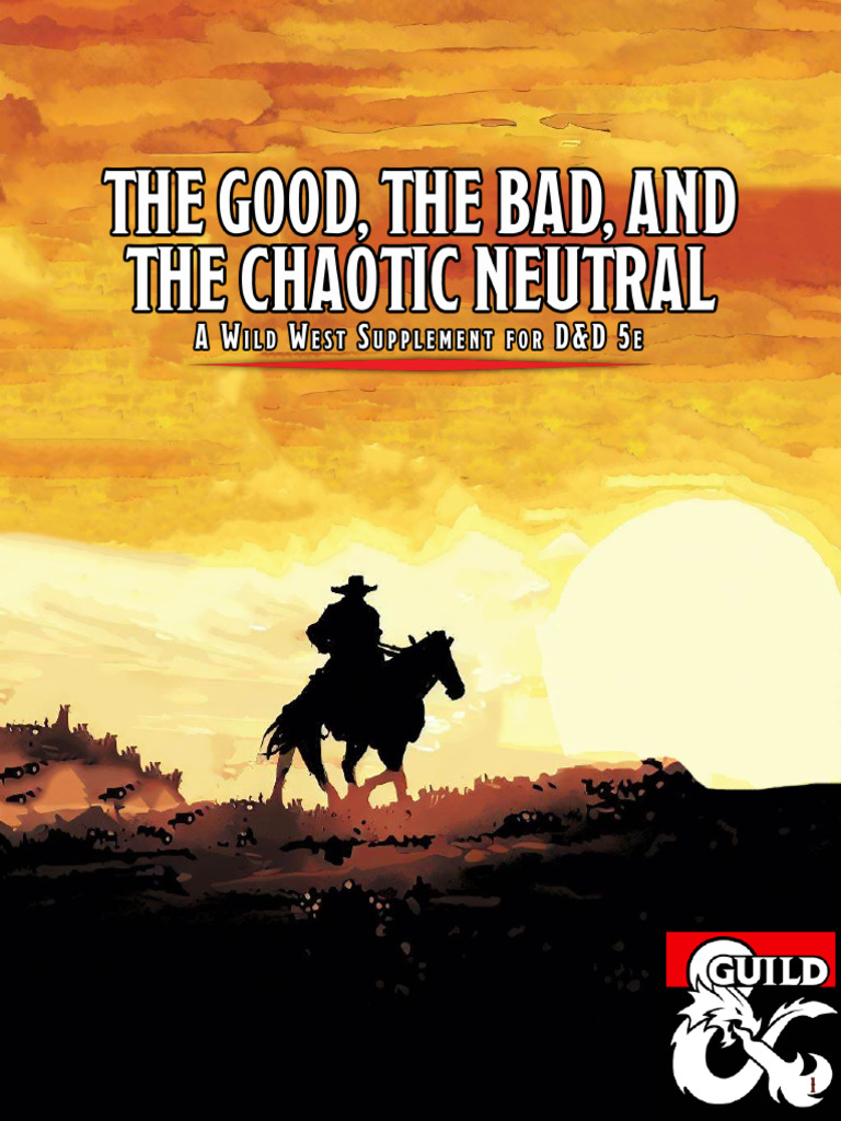 The Good The Bad and The Chaotic Neutral | PDF | Shotgun | Revolver