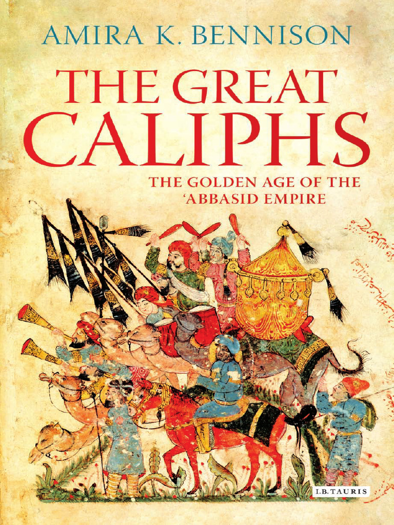 The Abbasid Empire: A Cultural History | PDF | Caliphate | Arabs