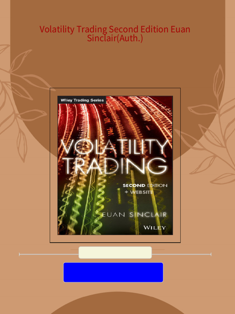 Volatility Trading， + Website (Wiley Trading) Volatility Trading, + Website: Sinclair, Euan: 9781118347133