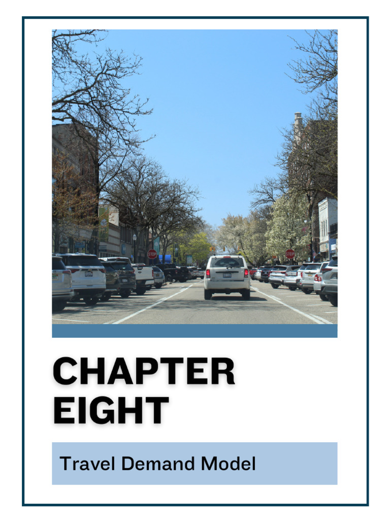 10+-+Chapter+8+-+Travel+Demand+Model | PDF | Traffic | Traffic Congestion