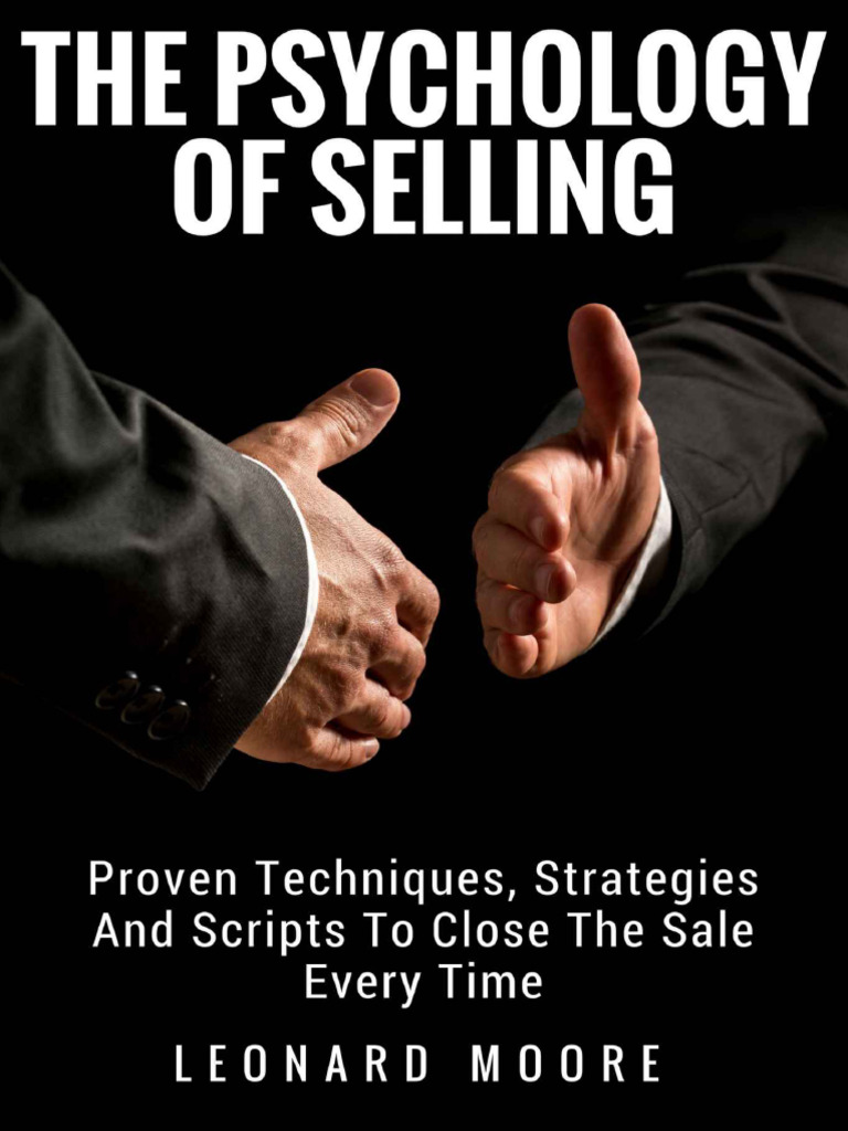 The Psychology of Selling | PDF | Sales | Persuasion