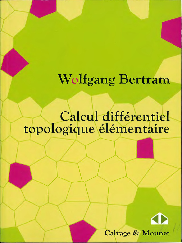 Wolfgang Bertram - Calcul Différentiel Topologique Élémentaire-Calvage ...