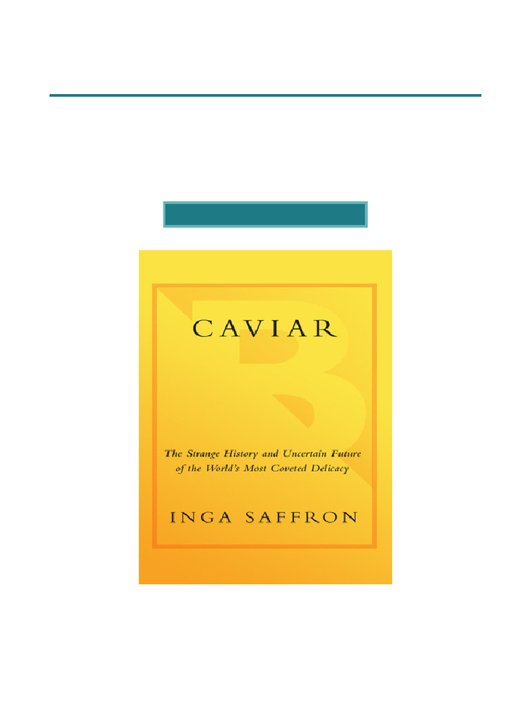 Exclusive Own Caviar The Strange History and Uncertain Future of The ...