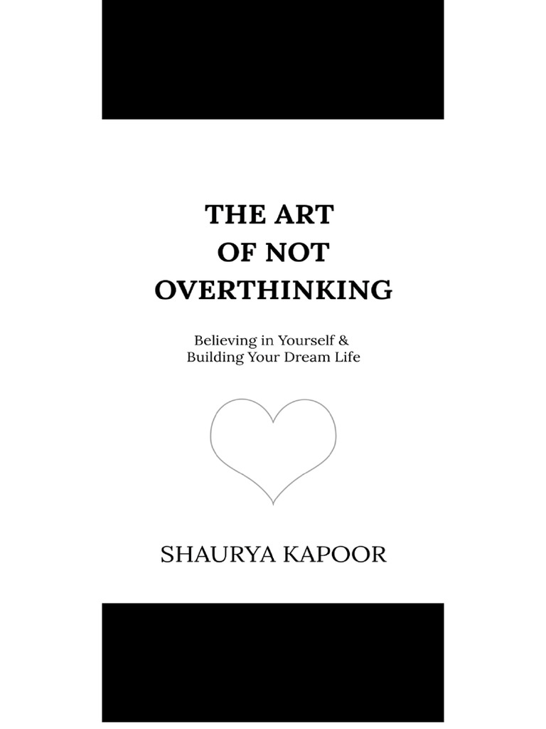 The Art of Not Overthinking | PDF