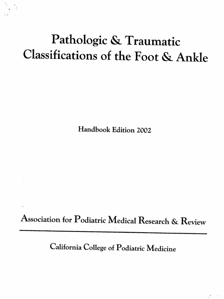 Pathologic and Traumatic Classifications of The Foot and Ankle Manual ...