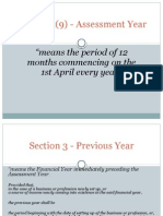 Section 2 (9) - Assessment Year: "Means The Period of 12 Months Commencing On The 1st April Every Year"